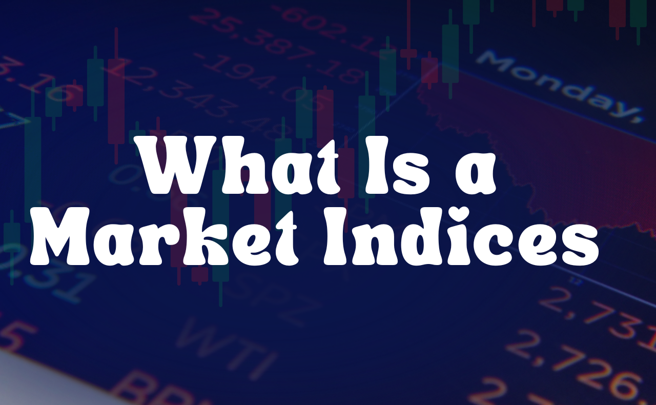 What Is a Market Index? The Financial Scoreboard Every Trader Must Understand