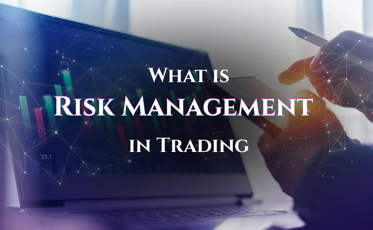 What is Risk Management in Trading?