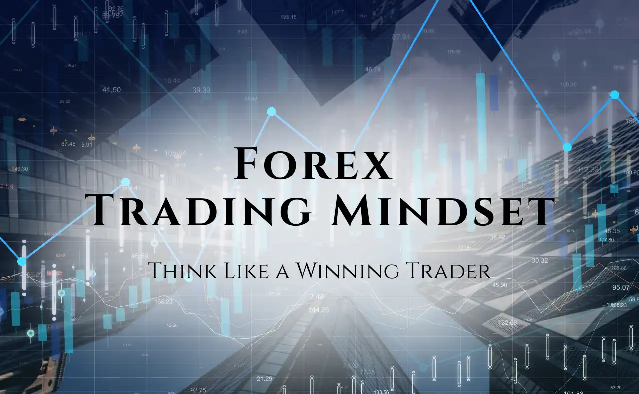 The Advanced Forex Trading Mindset: Building Your Psychological Edge
