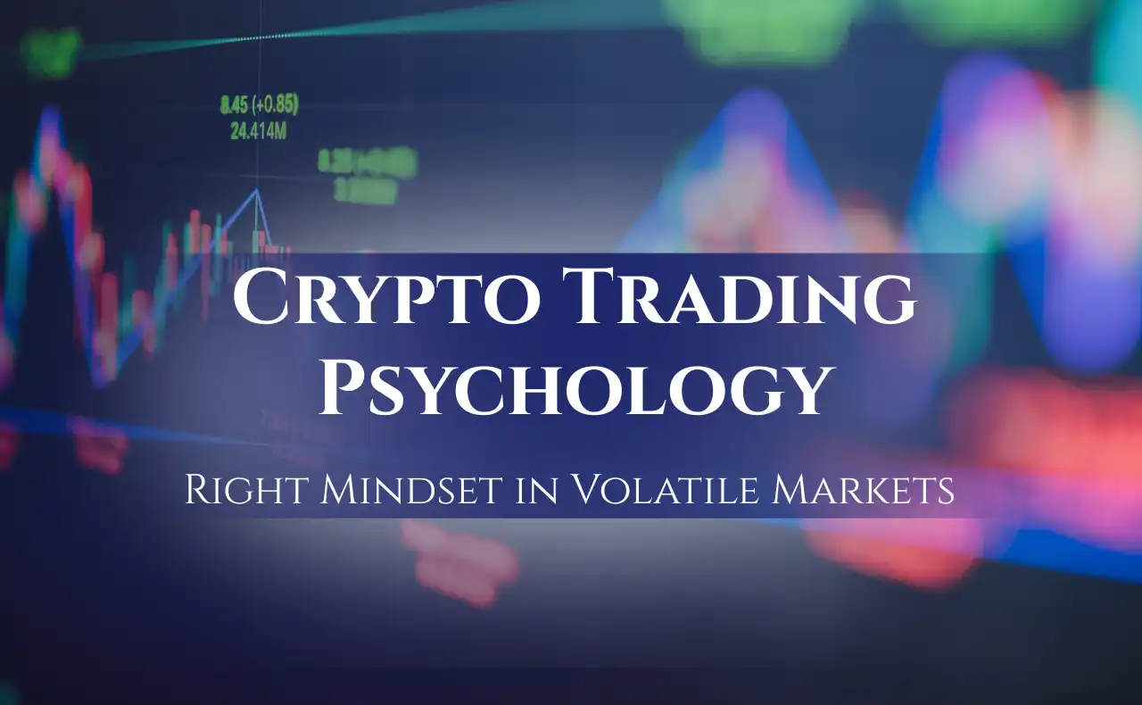 Crypto Trading Psychology: Mastering the Mind Behind the Market