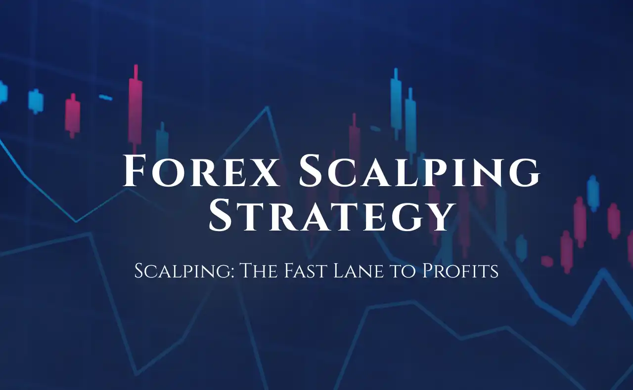 Forex Scalping Strategy: The Complete Guide Fast Traders Actually Follow