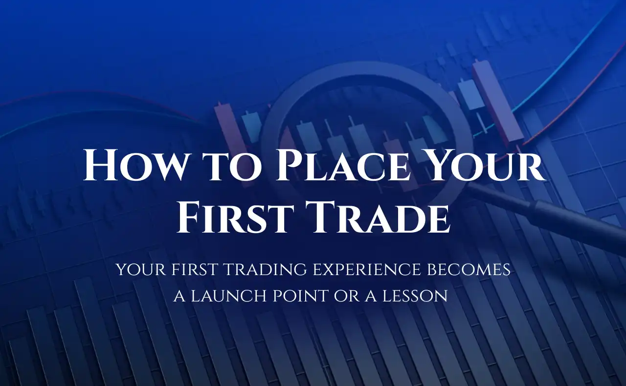 How to Place Your First Trade: A Beginner's Complete Online Trading Guide